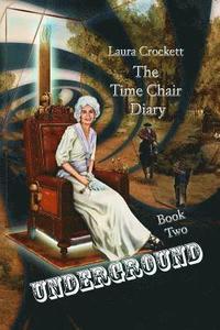 bokomslag Underground: The Time Chair Diary, Book Two