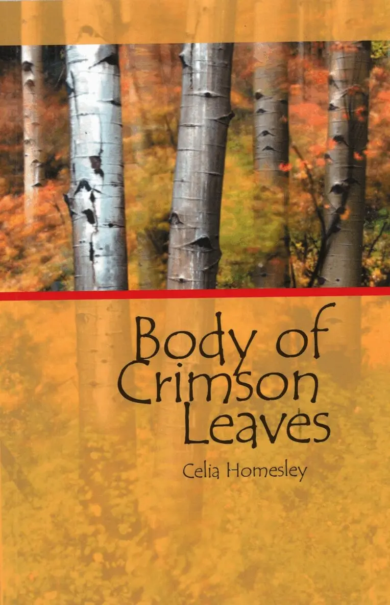 Celia Homesley - Body of Crimson Leaves, Häftad. Tillgänglighet: Lägg i varukorg