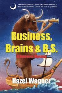 bokomslag Business, Brains & B.S.