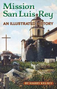 bokomslag Mission San Luis Rey - An Illustrated History
