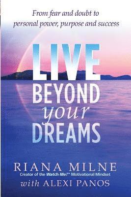 Live Beyond Your Dreams 1