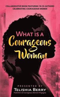 bokomslag What is a Courageous Woman