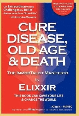 Elixxir - Cure Disease, Old Age & Death, Inbunden