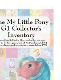 bokomslag My Little Pony G1 Collector's Inventory