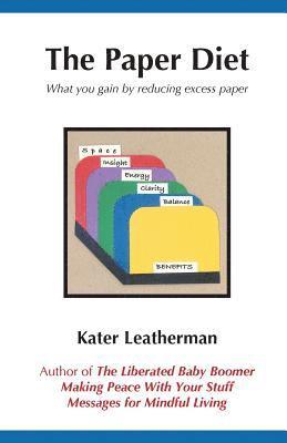 The Paper Diet: What you gain by reducing excess paper 1