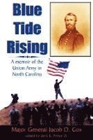 bokomslag Blue Tide Rising: A Memoir of the Union Army in North Carolina