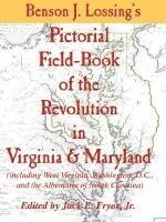 Benson John Lossing, Jr. Jack E. Fryar - Lossing's Pictorial Field-Book of the Revolution in Virginia & Maryland, Häftad