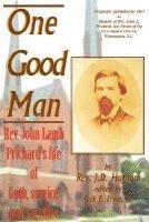 bokomslag One Good Man: Rev. John Lamb Prichard's life of faith, service and sacrifice