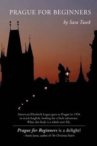 bokomslag Prague for Beginners: Finding Myself in Prague