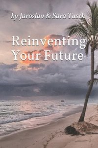 bokomslag Reinventing Your Future