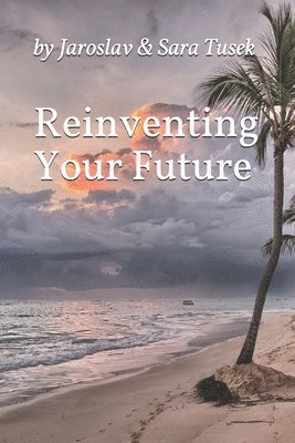 Reinventing Your Future 1