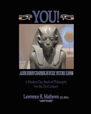 Lawrence Mathews - YOU! Are Responsible for Your Life!, Häftad