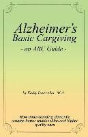 bokomslag Alzheimer's Basic Caregiving - an ABC Guide