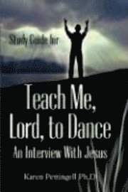 bokomslag Study Guide for Teach Me, Lord, to Dance