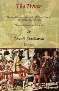 bokomslag The Prince - Special Edition with Machiavelli's Description of the Methods of Murder Adopted by Duke Valentino & the Life of Castruccio Castracani