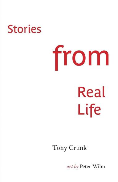 Tony Crunk - Stories from Real Life, Häftad