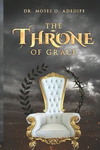 bokomslag The Throne of Grace