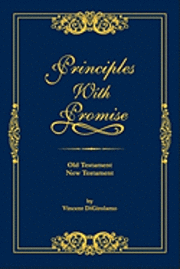 bokomslag Principles with Promise: Old Testament, New Testament