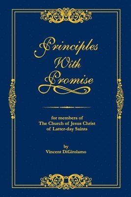 bokomslag Principles with Promise: For Members of The Church of Jesus Christ of Latter-day Saints