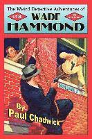 bokomslag The Weird Detective Adventures of Wade Hammond