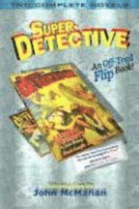 bokomslag Super-Detective Flip Book: Two Complete Novels