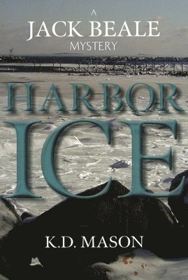 Harbor Ice: A Jack Beale Mystery 1