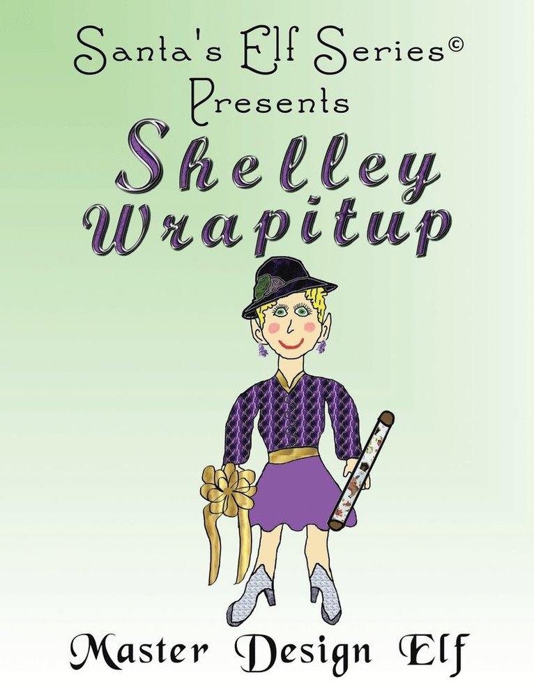 Shelley Wrapitup, Master Design Elf 1