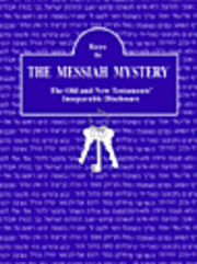 Keys to The Messiah Mystery: A Resource Guidebook for The Messiah Mystery