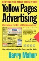 Getting the Most from Your Yellow Pages Advertising: Maximum Profit at Minimum Cost