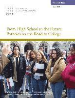 From High School to the Future: Potholes on the Road to College 1