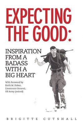 Expecting the Good: Inspiration from a Badass with a Big Heart 1