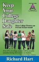 bokomslag Keep Your College Daughter Safe: Ways College Women Can Prevent Sexual Assault