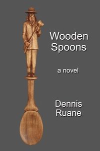 bokomslag Wooden Spoons: A novel about life, death, love, and art.