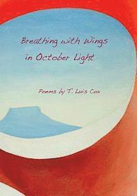 Thomas Cox - Breathing with Wings in October Light, Häftad