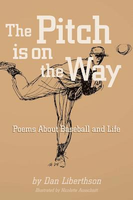 bokomslag The Pitch is on the Way: Poems About Baseball and Life