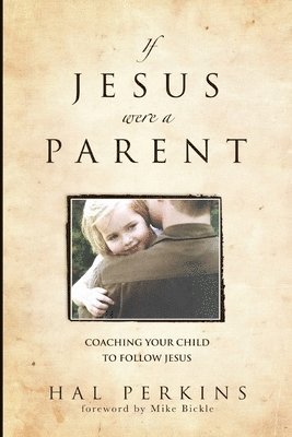 If Jesus Were a Parent 1