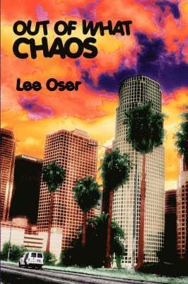 Lee Oser - Out of What Chaos, Häftad