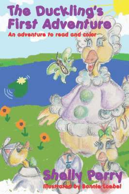 Shelly Perry - Duckling's First Adventure, Häftad