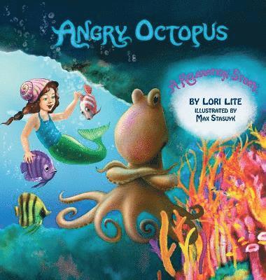 Lori Lite - Angry Octopus, Inbunden