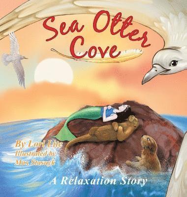 Lori Lite - Sea Otter Cove, Inbunden