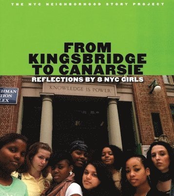 From Kingsbridge to Canarsie: Reflections by 8 NYC Girls 1