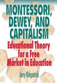bokomslag Montessori, Dewey, and Capitalism