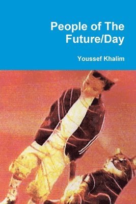 Youssef Khalim - People of The Future/Day, Häftad