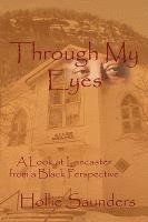bokomslag Through My Eyes: A History of Lancaster from a Black Perspective