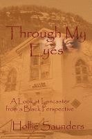 Through My Eyes: A History of Lancaster from a Black Perspective 1