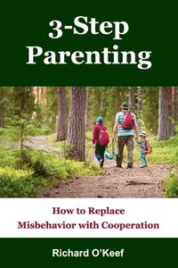 bokomslag 3-Step Parenting: How to Replace Misbehavior with Cooperation
