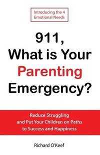 bokomslag 911, What is Your Parenting Emergency?