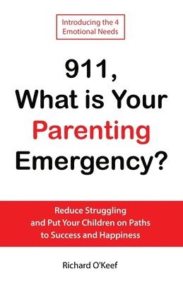 bokomslag 911, What is Your Parenting Emergency?