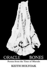 bokomslag Oracle Bones: Poems from the Time of Misrule
