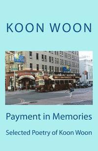 Koon Woon - Payment in Memories, Häftad